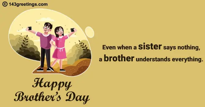 Brother’s Day Wishes From Sister